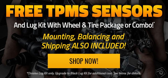 FREE TPMS & Chrome Lug Kit with Wheel & Tire Packages